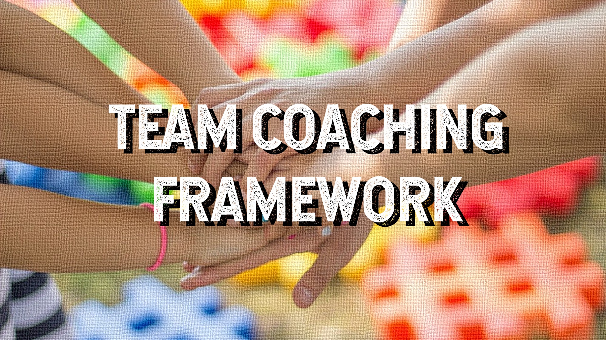 Team Coaching Framework: Preparation